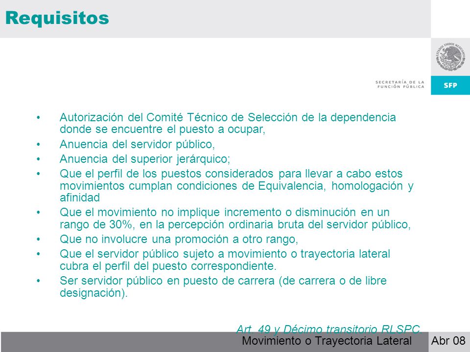 Requisitos Autorización del Comité Técnico de Selección de la dependencia donde se encuentre el puesto a ocupar,