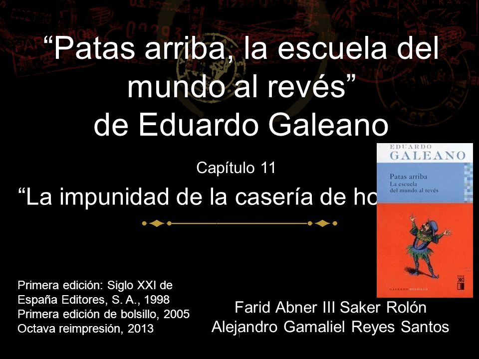 Patas arriba, la escuela del mundo al revés de Eduardo Galeano