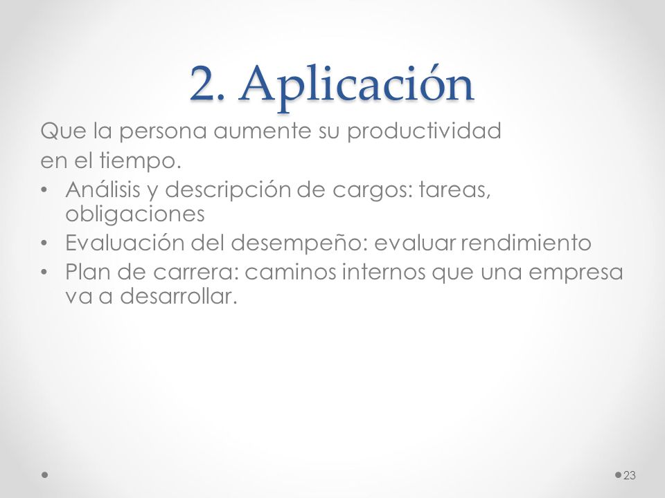 2. Aplicación Que la persona aumente su productividad en el tiempo.