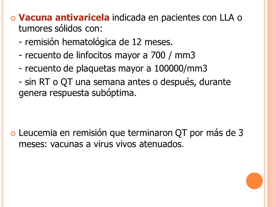 Vacuna antivaricela indicada en pacientes con LLA o tumores sólidos con: