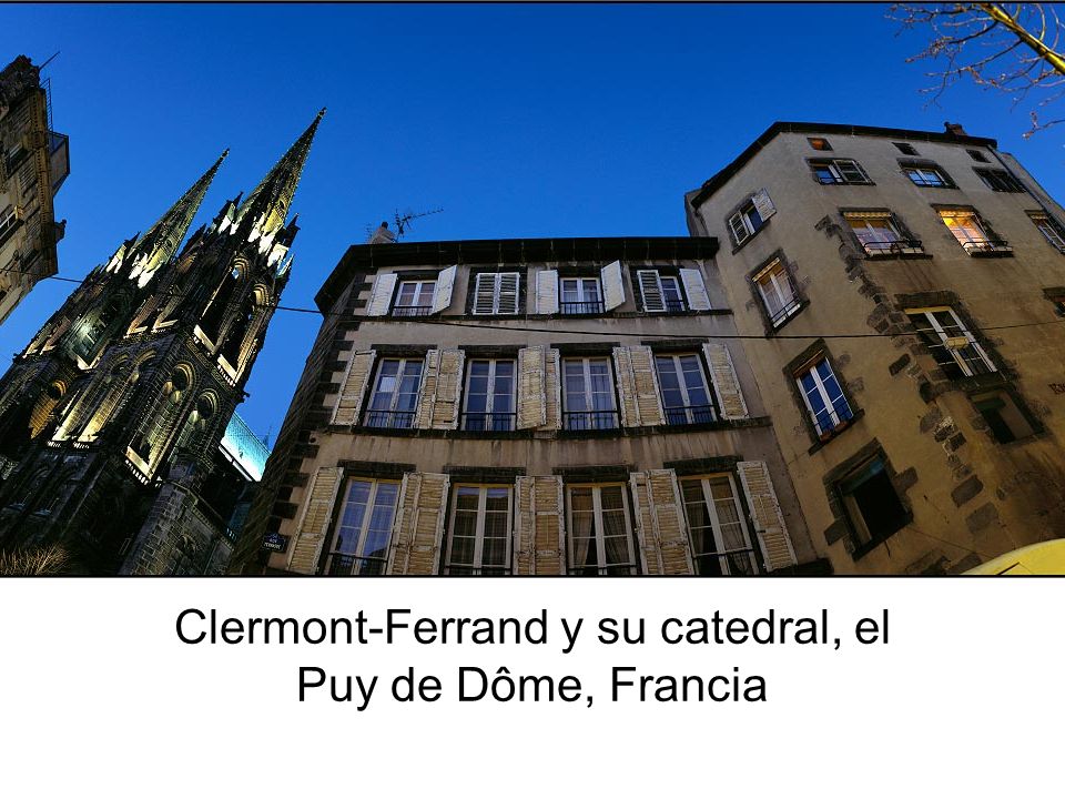 Clermont-Ferrand y su catedral, el Puy de Dôme, Francia