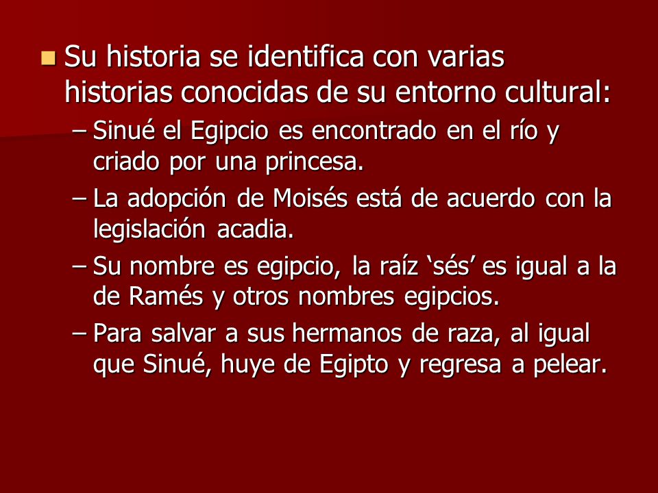 Su historia se identifica con varias historias conocidas de su entorno cultural: