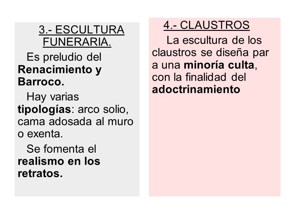 4.- CLAUSTROS La escultura de los claustros se diseña par a una minoría culta, con la finalidad del adoctrinamiento.