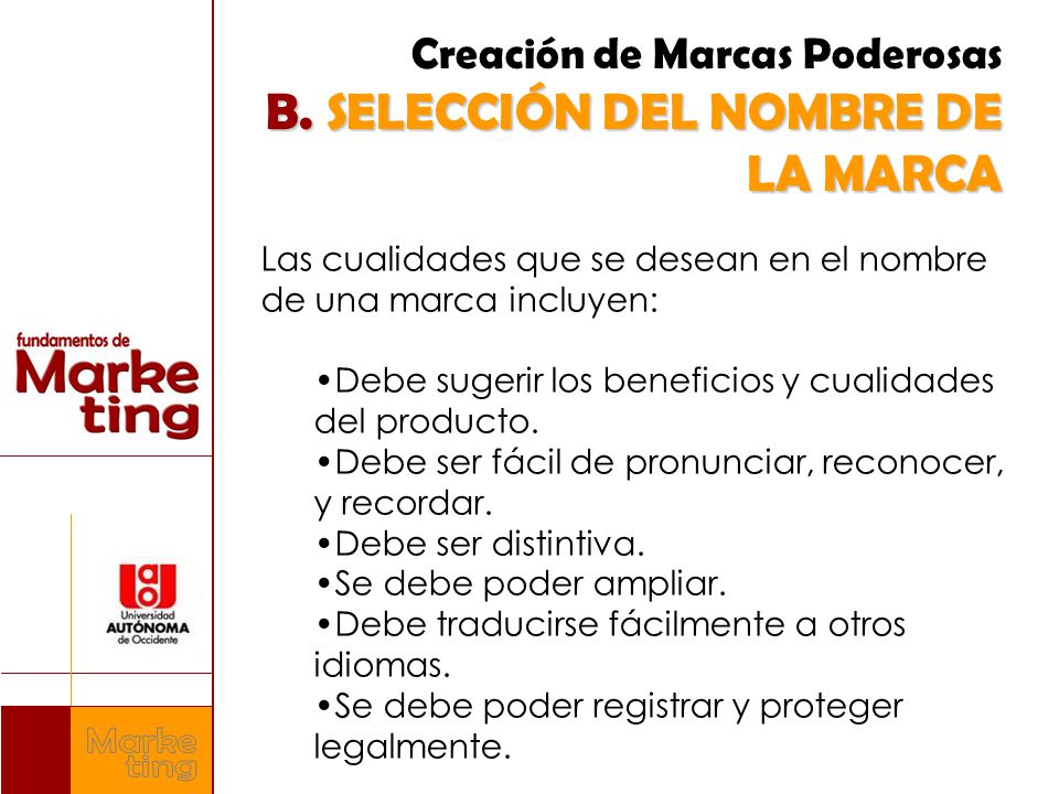 Creación de Marcas Poderosas B. SELECCIÓN DEL NOMBRE DE LA MARCA