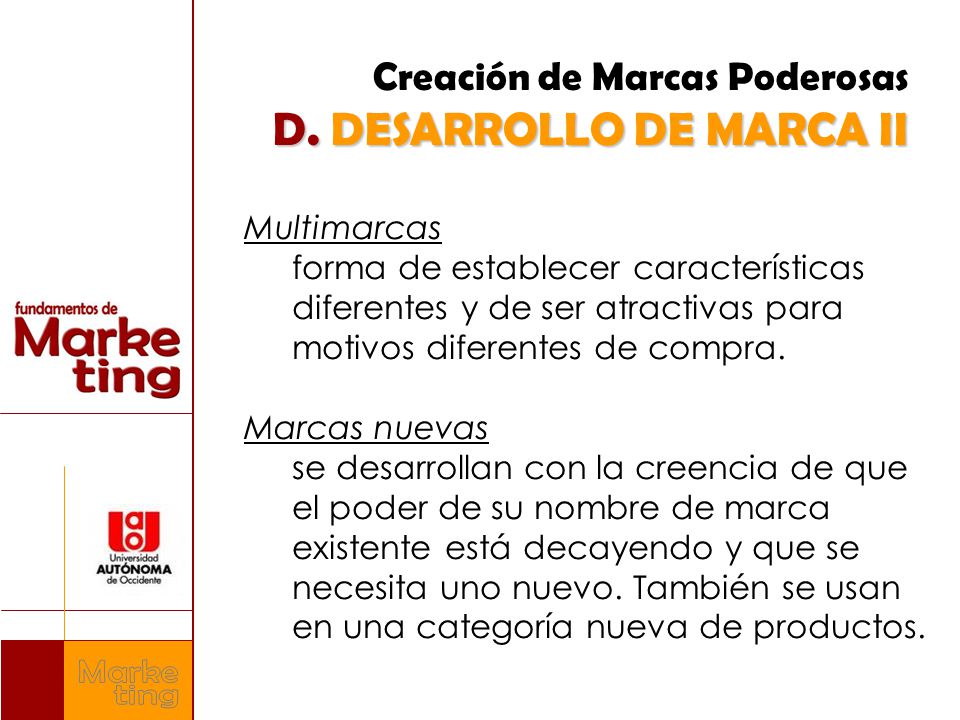 Creación de Marcas Poderosas D. DESARROLLO DE MARCA II
