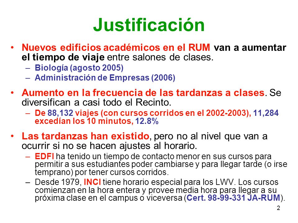 Justificación Nuevos edificios académicos en el RUM van a aumentar el tiempo de viaje entre salones de clases.