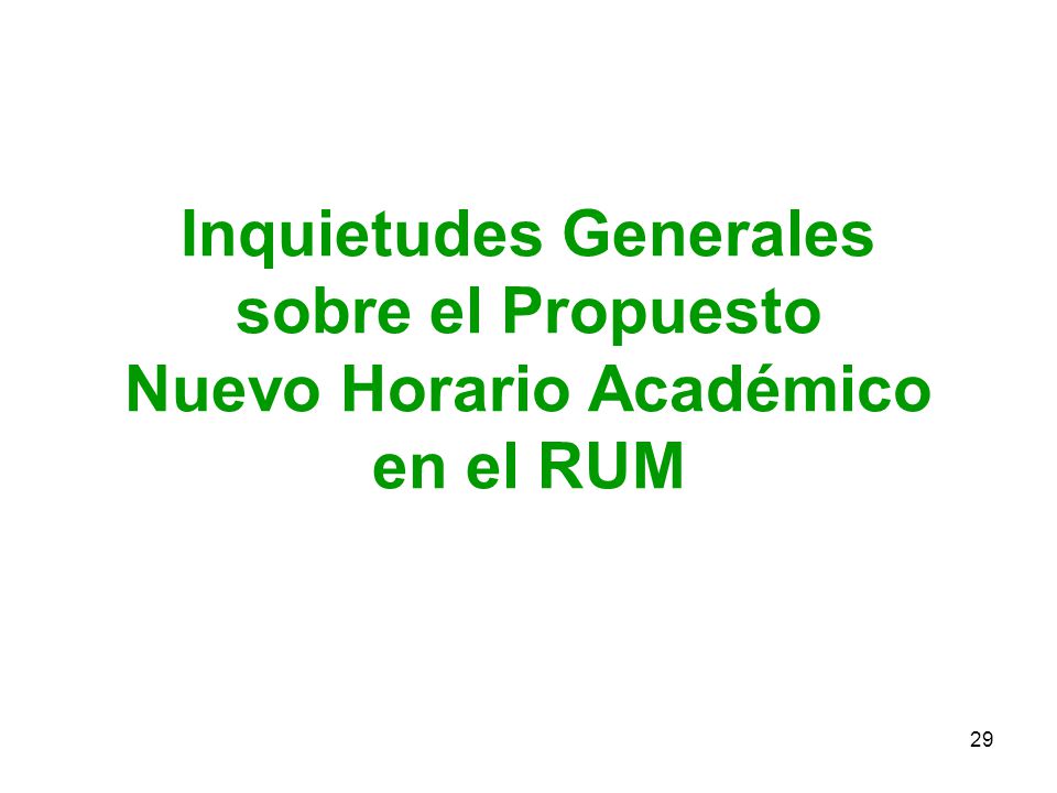Inquietudes Generales sobre el Propuesto Nuevo Horario Académico en el RUM