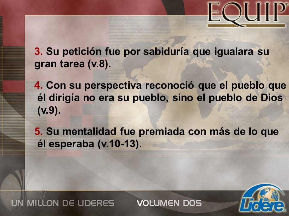 3. Su petición fue por sabiduría que igualara su