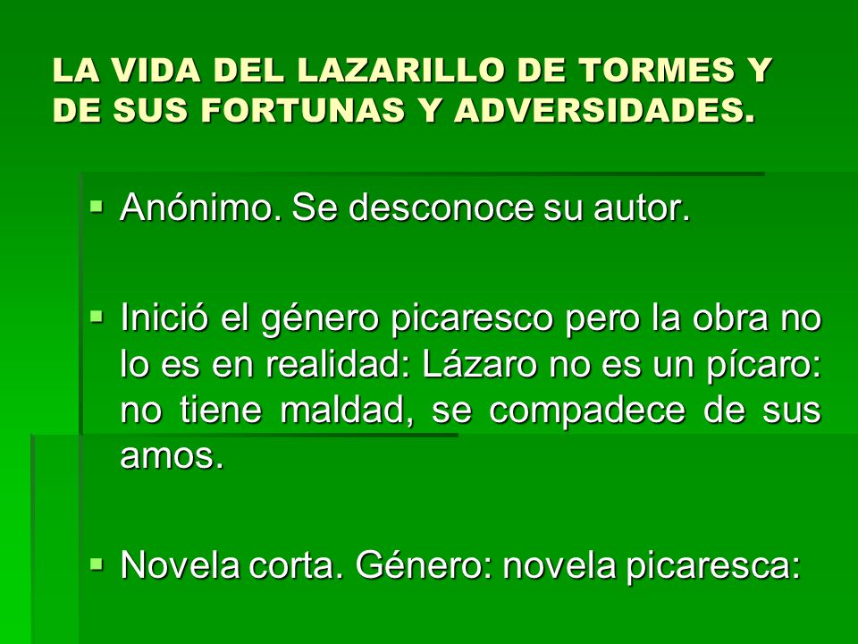 LA VIDA DEL LAZARILLO DE TORMES Y DE SUS FORTUNAS Y ADVERSIDADES.