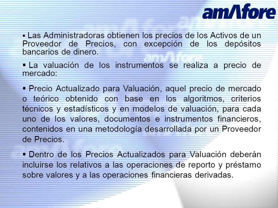 La valuación de los instrumentos se realiza a precio de mercado: