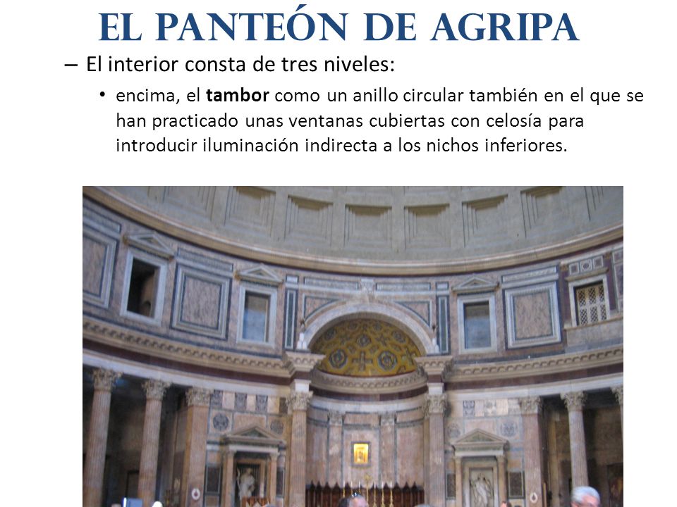 El panteón de agripa El interior consta de tres niveles: