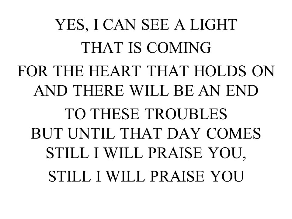 FOR THE HEART THAT HOLDS ON AND THERE WILL BE AN END