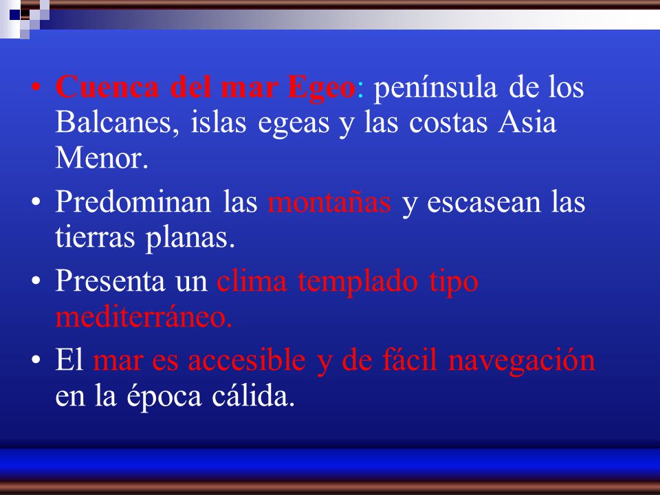 Cuenca del mar Egeo: península de los Balcanes, islas egeas y las costas Asia Menor.