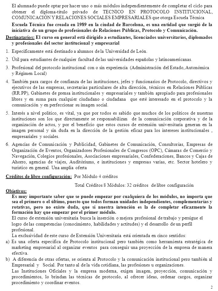 Específicamente está destinado a alumnos de la Universidad de León.