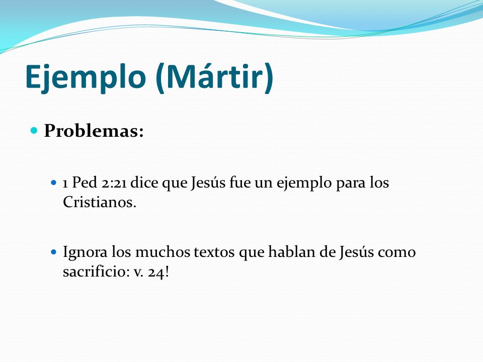 Ejemplo (Mártir) Problemas: