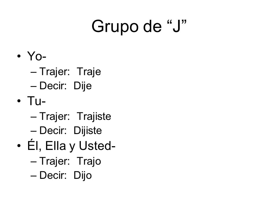 Grupo de J Yo- Tu- Él, Ella y Usted- Trajer: Traje Decir: Dije