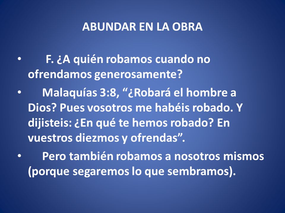 ABUNDAR EN LA OBRA F. ¿A quién robamos cuando no ofrendamos generosamente