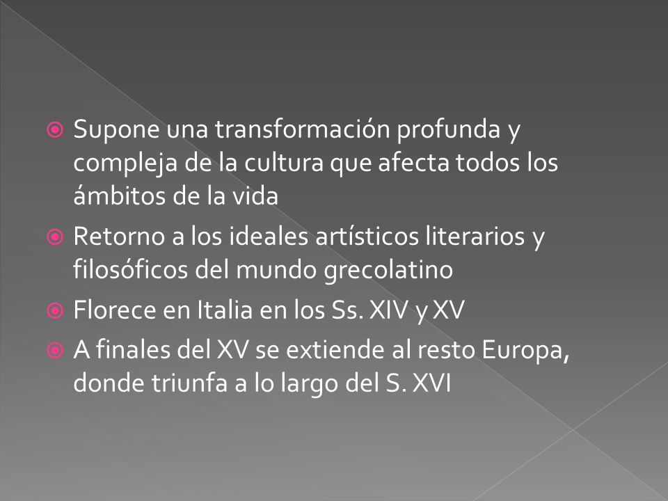 Supone una transformación profunda y compleja de la cultura que afecta todos los ámbitos de la vida