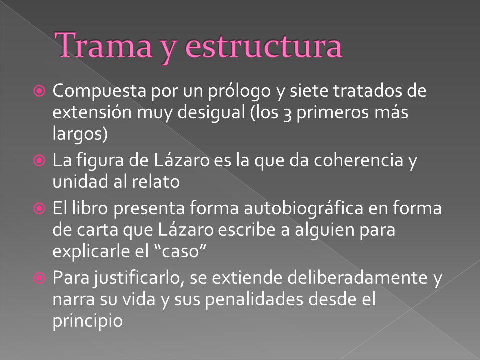 Trama y estructura Compuesta por un prólogo y siete tratados de extensión muy desigual (los 3 primeros más largos)