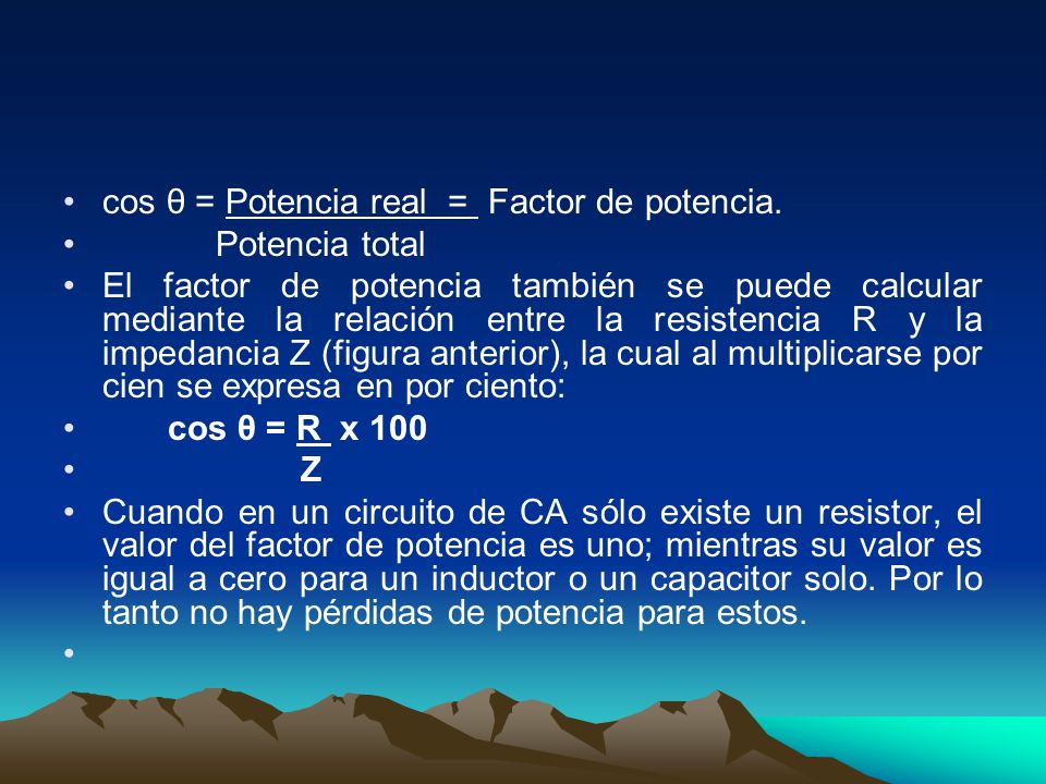 cos θ = Potencia real = Factor de potencia.