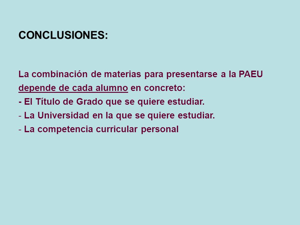 CONCLUSIONES: La combinación de materias para presentarse a la PAEU