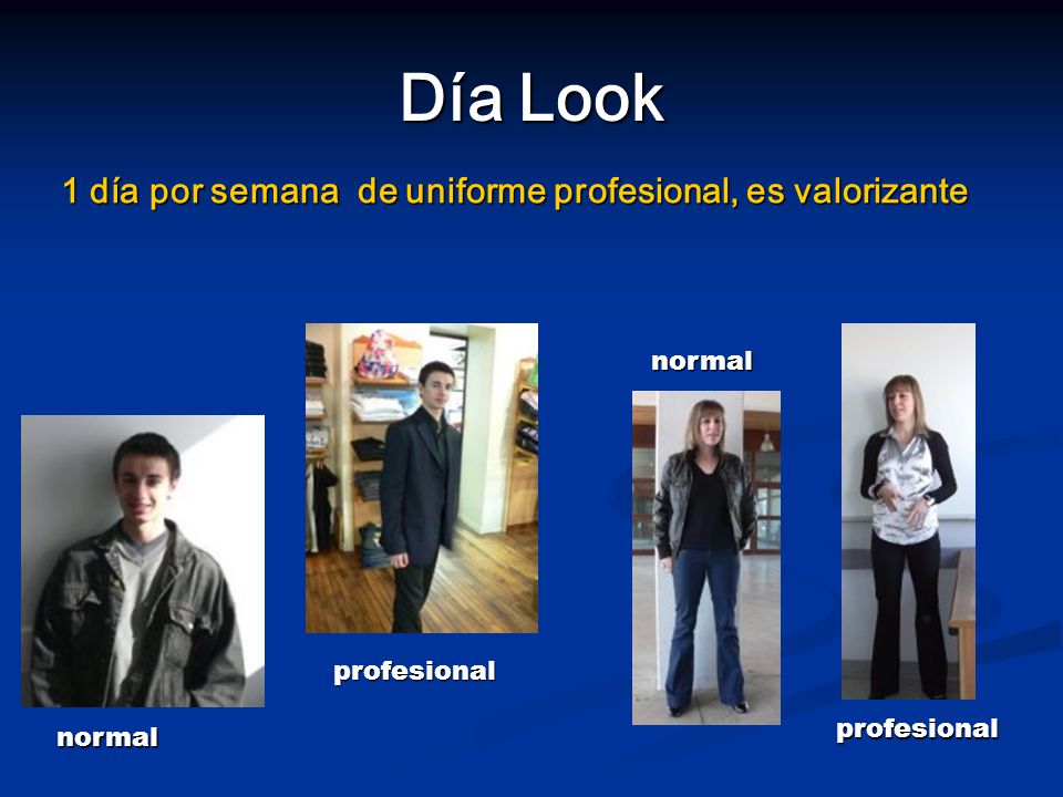 Día Look 1 día por semana de uniforme profesional, es valorizante