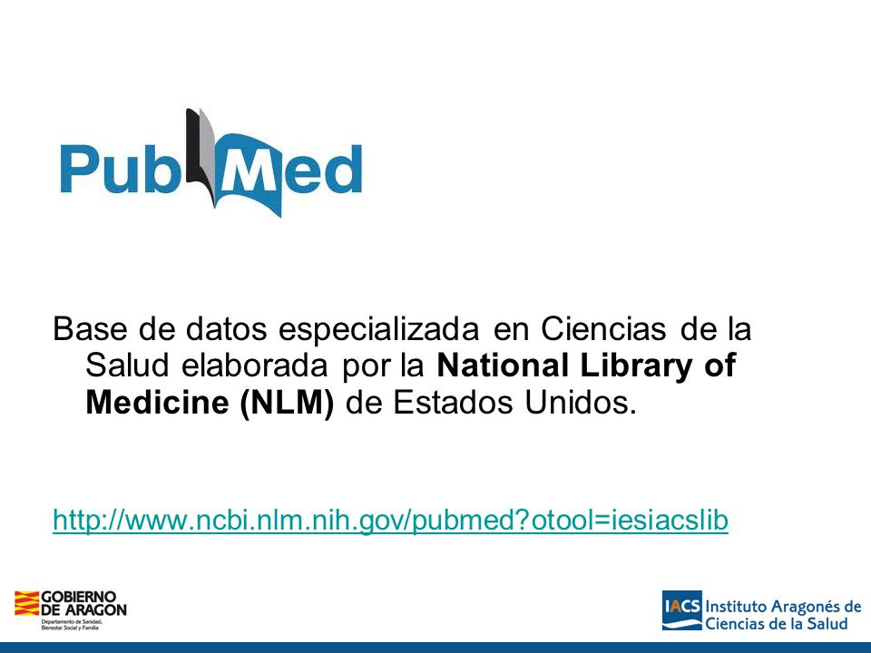 Base de datos especializada en Ciencias de la Salud elaborada por la National Library of Medicine (NLM) de Estados Unidos.