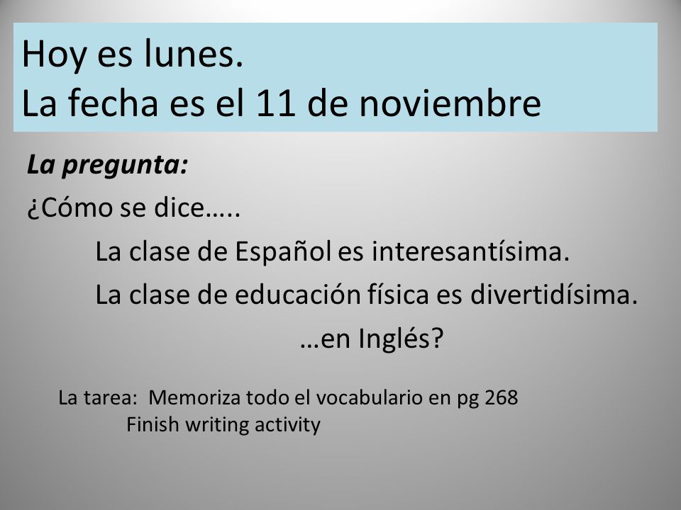 Hoy es lunes. La fecha es el 11 de noviembre