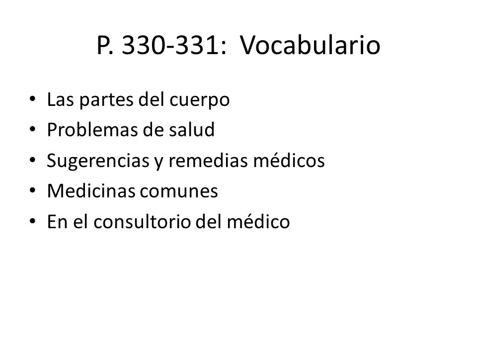 P : Vocabulario Las partes del cuerpo Problemas de salud