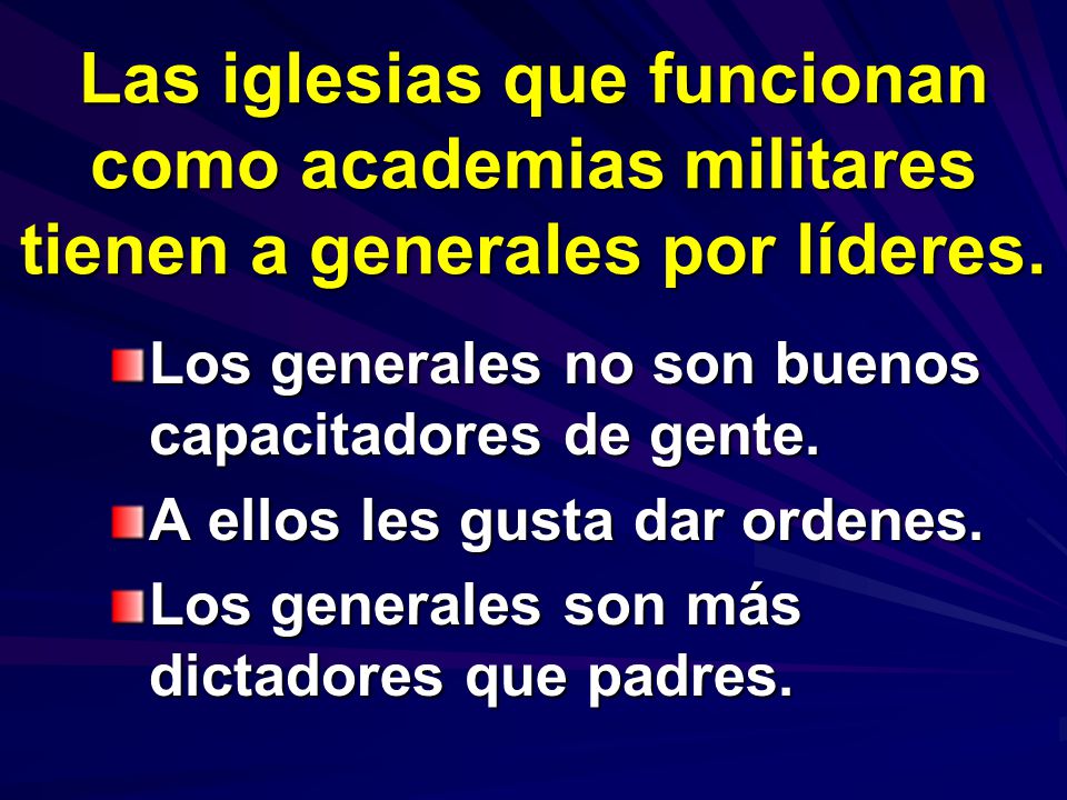 Las iglesias que funcionan como academias militares tienen a generales por líderes.
