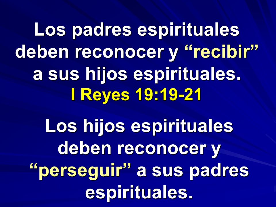 Los padres espirituales deben reconocer y recibir a sus hijos espirituales. I Reyes 19:19-21