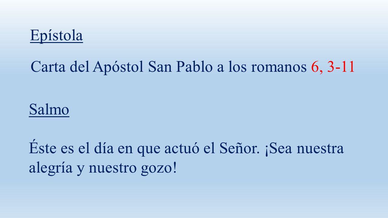Epístola Carta del Apóstol San Pablo a los romanos 6, 3-11.