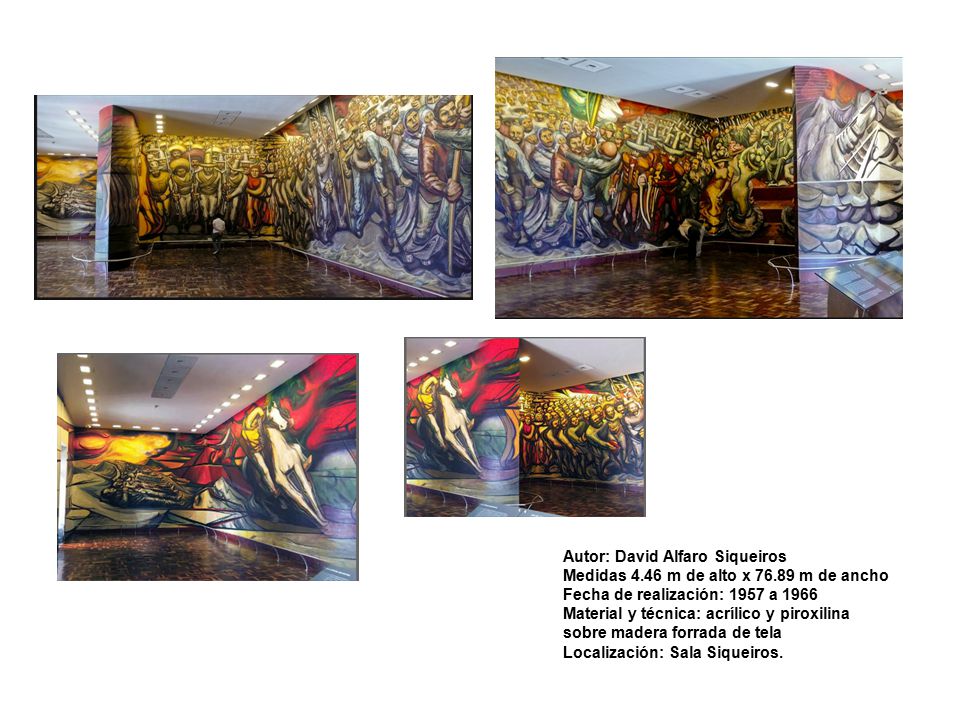 Autor: David Alfaro Siqueiros Medidas m de alto x 76