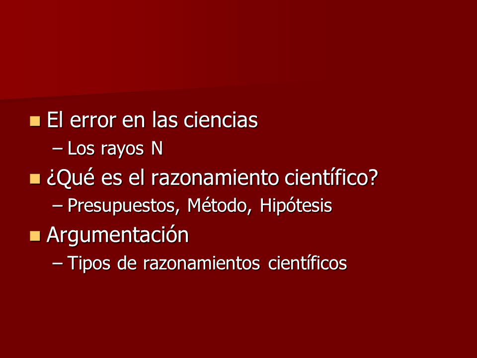 El error en las ciencias ¿Qué es el razonamiento científico