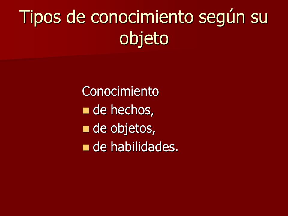 Tipos de conocimiento según su objeto