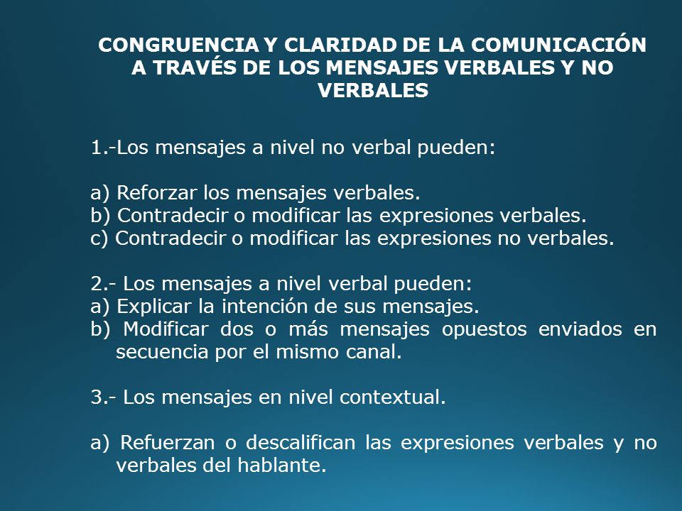 CONGRUENCIA Y CLARIDAD DE LA COMUNICACIÓN A TRAVÉS DE LOS MENSAJES VERBALES Y NO VERBALES
