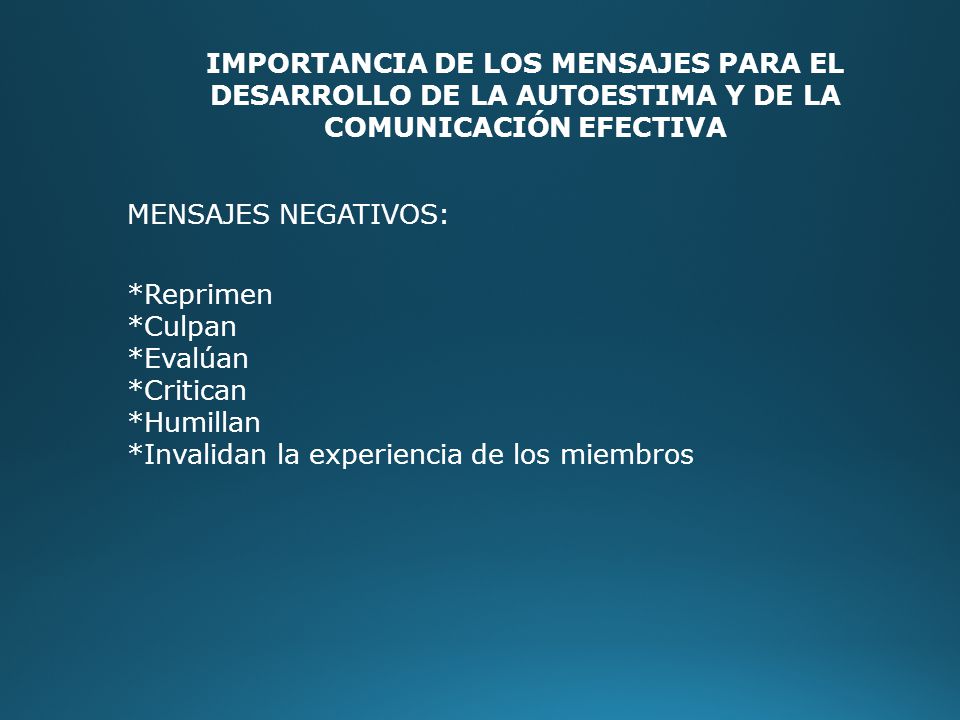 IMPORTANCIA DE LOS MENSAJES PARA EL DESARROLLO DE LA AUTOESTIMA Y DE LA COMUNICACIÓN EFECTIVA