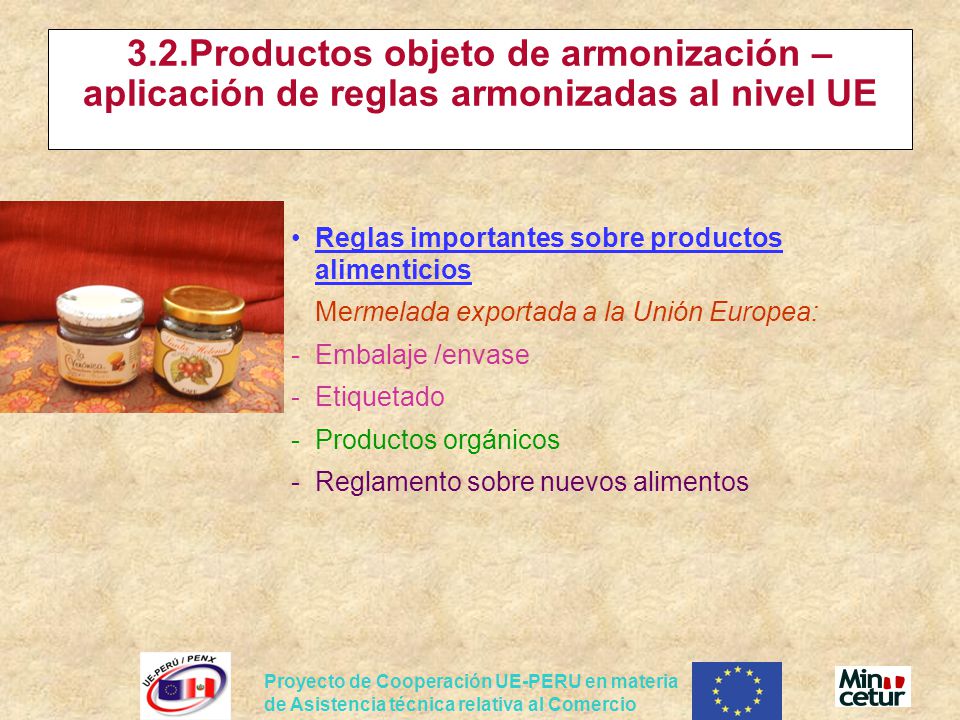 3.2.Productos objeto de armonización – aplicación de reglas armonizadas al nivel UE