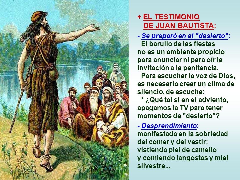 DE JUAN BAUTISTA: + EL TESTIMONIO - Se preparó en el desierto :