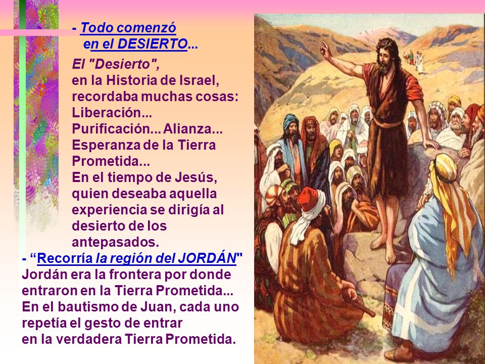 - Todo comenzó en el DESIERTO... El Desierto , en la Historia de Israel, recordaba muchas cosas: