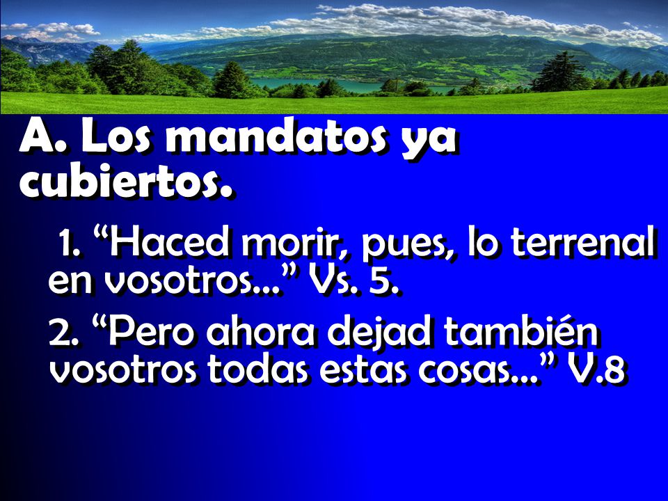 A. Los mandatos ya cubiertos.