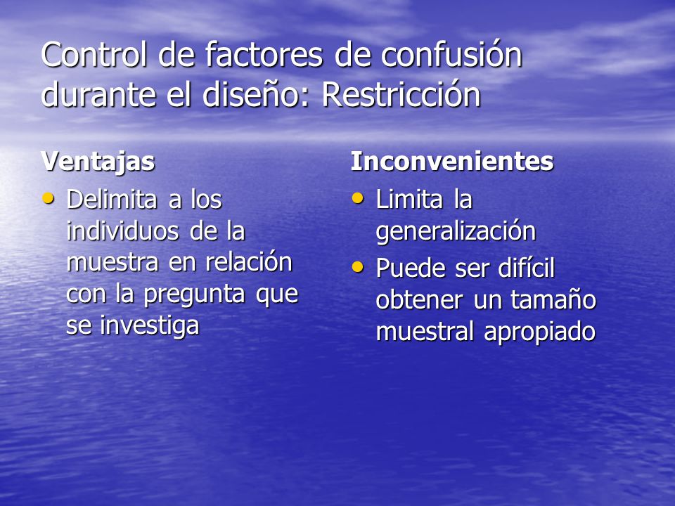 Control de factores de confusión durante el diseño: Restricción