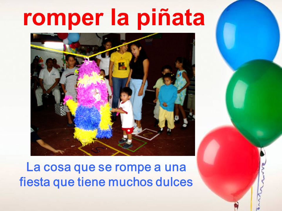 La cosa que se rompe a una fiesta que tiene muchos dulces