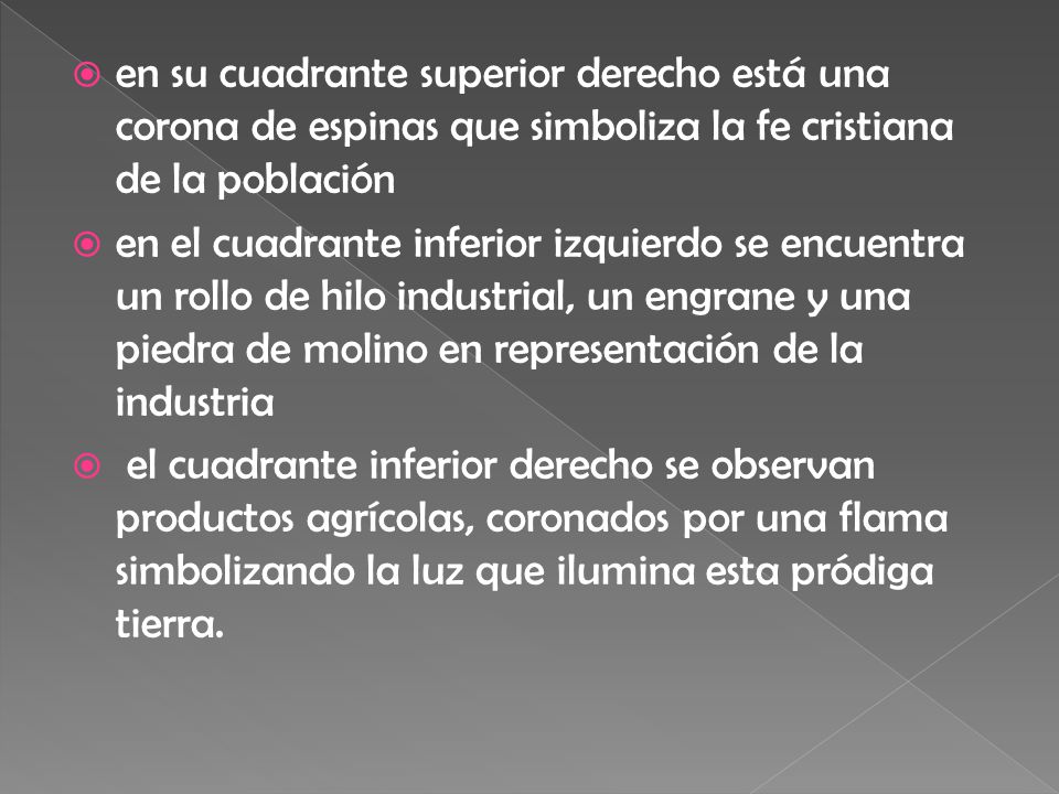 en su cuadrante superior derecho está una corona de espinas que simboliza la fe cristiana de la población