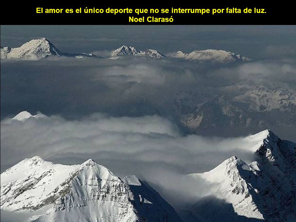 El amor es el único deporte que no se interrumpe por falta de luz.