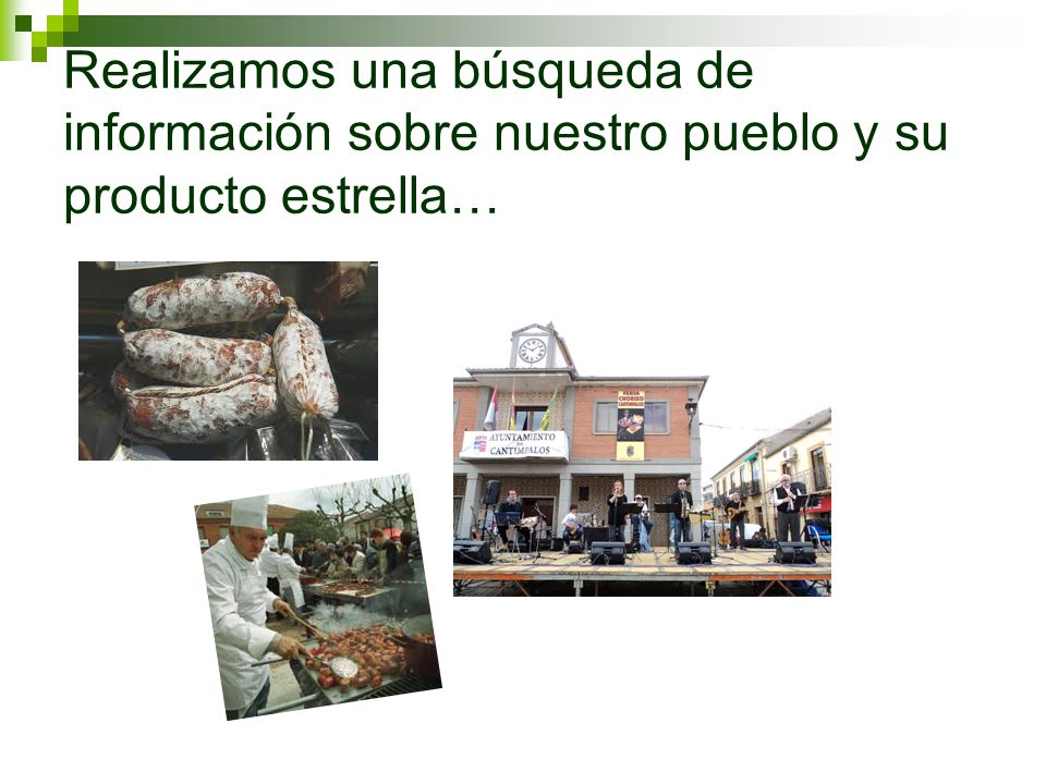 Realizamos una búsqueda de información sobre nuestro pueblo y su producto estrella…
