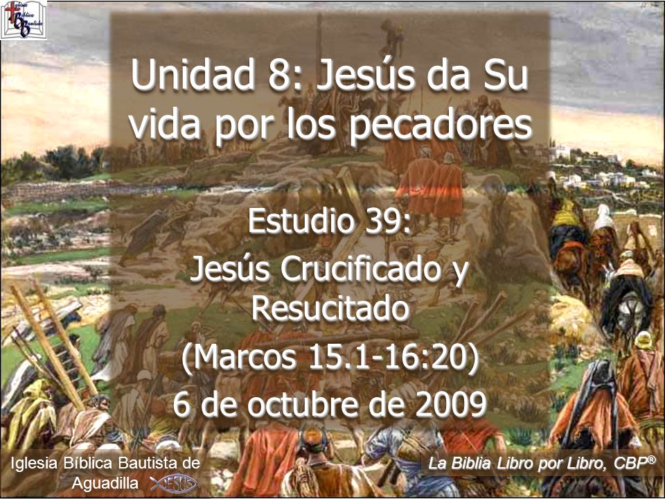 Unidad 8: Jesús da Su vida por los pecadores