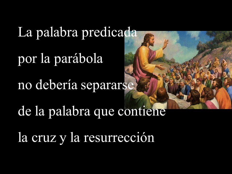 de la palabra que contiene la cruz y la resurrección