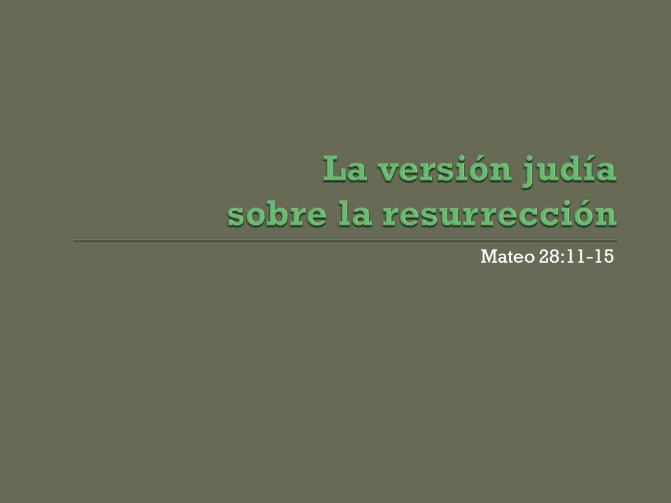 La versión judía sobre la resurrección