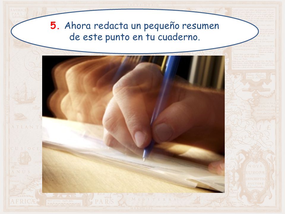 5. Ahora redacta un pequeño resumen de este punto en tu cuaderno.